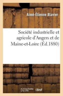 Soci�t� Industrielle Et Agricole d'Angers Et de Maine-Et-Loire. La Question Du Rachat