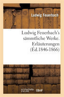 Ludwig Feuerbach's Sämmtliche Werke. Erläuterungen (Éd.1846-1866)