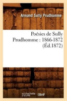 Poésies de Sully Prudhomme: 1866-1872 (Éd.1872)