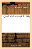 Quod Nihil Scitur (�d.1581)