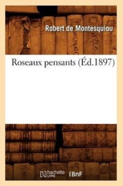 Roseaux Pensants (�d.1897)