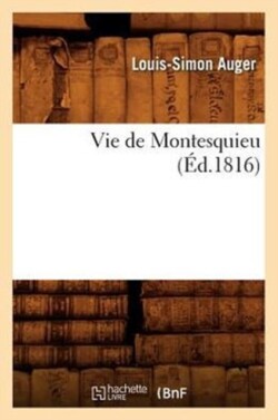 Vie de Montesquieu (�d.1816)