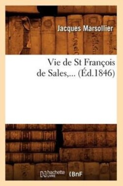 Vie de St Fran�ois de Sales (�d.1846)