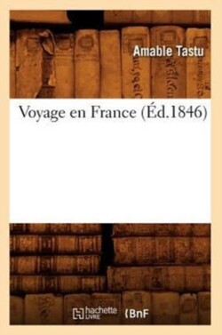 Voyage En France (�d.1846)
