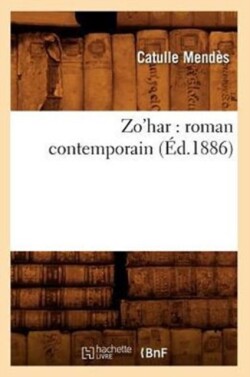 Zo'har: Roman Contemporain (�d.1886)
