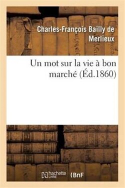 Un Mot Sur La Vie À Bon Marché
