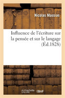 Influence de l'Écriture Sur La Pensée Et Sur Le Langage. Ouvrage Qui a Partagé Le Prix Volney