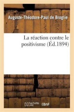 La Réaction Contre Le Positivisme