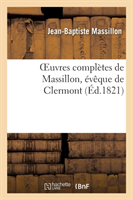 Oeuvres Complètes de Massillon, Évêque de Clermont. Tome 2