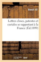 Lettres Closes, Patentes Et Curiales Se Rapportant À La France