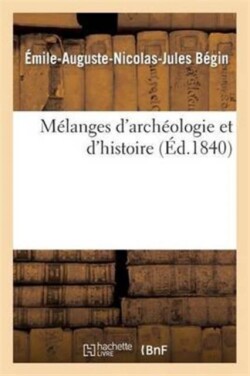 Mélanges d'Archéologie Et d'Histoire