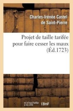 Projet de Taille Tarif�e Pour Faire Cesser Les Maux Que Causent En France Les Disproportions