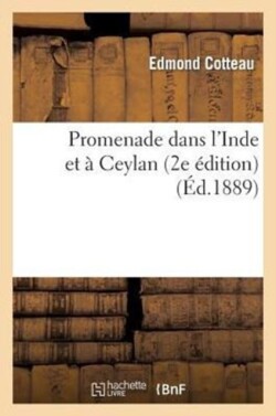 Promenade Dans l'Inde Et À Ceylan (2e Édition)