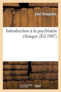 Introduction � La Psychiatrie Clinique