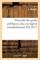 Nécessité Des Partis Politiques Sous Un Régime Constitutionnel