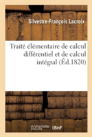 Traité Élémentaire de Calcul Différentiel Et de Calcul Intégral. Troisième Édition, Revue, Corrigée