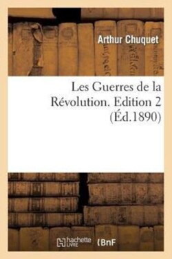 Les Guerres de la Révolution. Edition 2