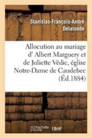 Allocution Prononcée Au Mariage de M. Albert Marguery Et de Mlle Juliette Védic
