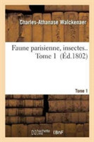 Faune Parisienne, Insectes.. Tome 1