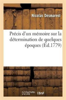 Précis d'Un Mémoire Sur La Détermination de Quelques Époques de la Nature