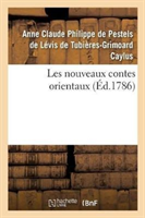 Les Nouveaux Contes Orientaux, Par M. Le Comte de Caylus