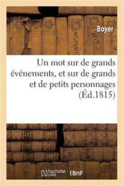 Mot Sur de Grands Événemens, Et Sur de Grands Et de Petits Personnages