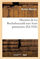 Maximes de la Rochefoucauld Avec Leurs Paronymes