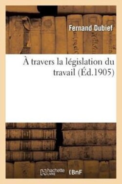 Travers La Législation Du Travail