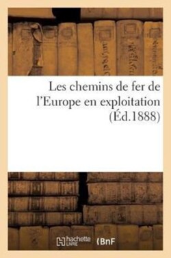 Les Chemins de Fer de l'Europe En Exploitation: Annexe À La Carte Des Chemins de Fer de l'Europe