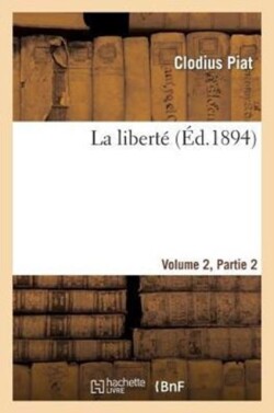 La Liberte Volume 2, 2eme Partie