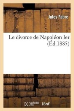 Le Divorce de Napol�on Ier