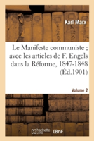 Manifeste Communiste Avec Les Articles de F. Engels Dans La Réforme, 1847-1848. Volume 2