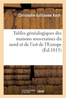 Tables Généalogiques Des Maisons Souveraines Du Nord Et de l'Est de l'Europe