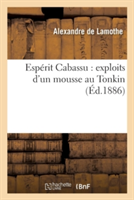 Esp�rit Cabassu: Exploits d'Un Mousse Au Tonkin