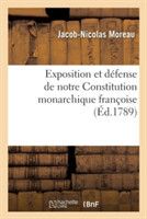 Exposition Et Défense de Notre Constitution Monarchique Françoise