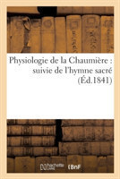 Physiologie de la Chaumière: Suivie de l'Hymne Sacré