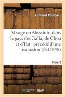 Voyage En Abyssinie, Dans Le Pays Des Galla, de Choa Et d'Ifat: Pr�c�d� d'Une Excursion Tome 3