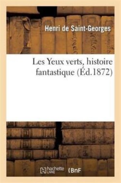 Les Yeux Verts, Histoire Fantastique