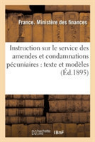 Instruction Sur Le Service Des Amendes Et Condamnations Pécuniaires: Texte Et Modèles