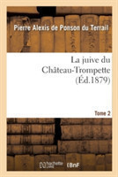 La Juive Du Ch�teau-Trompette Tome 2