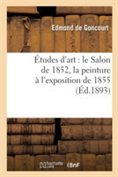 �tudes d'Art: Le Salon de 1852, La Peinture � l'Exposition de 1855