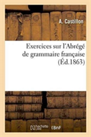 Exercices Sur l'Abrégé de Grammaire Française