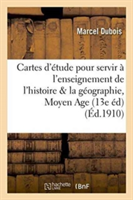 Cartes d'Étude Pour Servir À l'Enseignement de l'Histoire & de la Géographie, Moyen Age 13e Édition