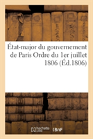 Gouvernement de Paris, État-Major de la Garnison Ordre Du 1er Juillet 1806