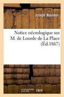 Notice Nécrologique Sur M. de Lourde de la Place