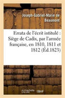 Errata de l'Écrit Intitulé Siège de Cadix, Par l'Armée Française, En 1810, 1811 Et 1812