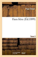 Faux Frère Tome 2