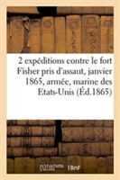 2 Expéditions Contre Le Fort Fisher Pris d'Assaut Le 16 Janvier 1865, Armée, Marine Des Etats-Unis