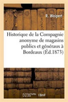 Historique de la Compagnie Anonyme de Magasins Publics Et Généraux À Bordeaux