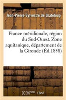France Méridionale, Région Du Sud-Ouest. Zone Aquitanique, Département de la Gironde